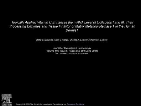 Topically Applied Vitamin C Enhances the mRNA Level of Collagens I and III, Their Processing Enzymes and Tissue Inhibitor of Matrix Metalloproteinase.