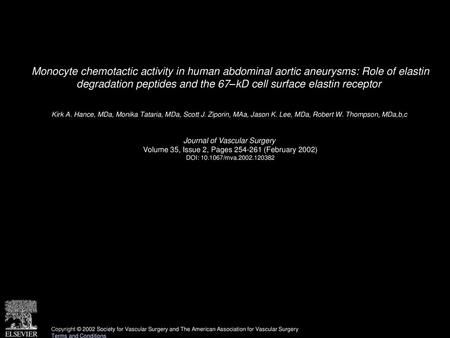 Monocyte chemotactic activity in human abdominal aortic aneurysms: Role of elastin degradation peptides and the 67–kD cell surface elastin receptor  Kirk.