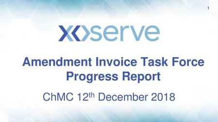 Amendment Invoice Task Force Progress Report