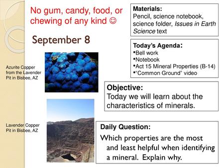 September 8 No gum, candy, food, or chewing of any kind  Objective: