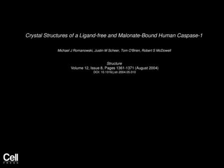 Crystal Structures of a Ligand-free and Malonate-Bound Human Caspase-1