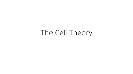 The Cell Theory.