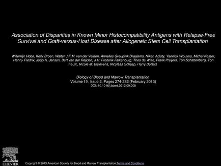 Association of Disparities in Known Minor Histocompatibility Antigens with Relapse-Free Survival and Graft-versus-Host Disease after Allogeneic Stem Cell.