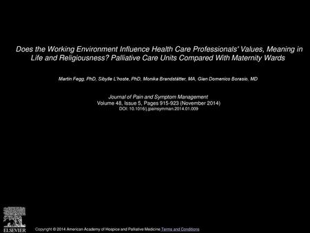 Does the Working Environment Influence Health Care Professionals' Values, Meaning in Life and Religiousness? Palliative Care Units Compared With Maternity.