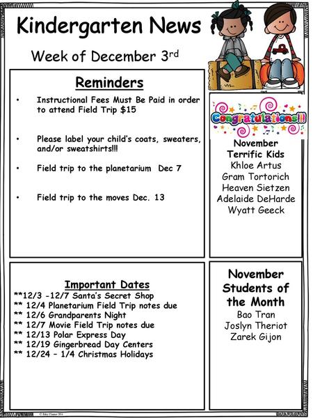 Kindergarten News Week of December 3rd Reminders Students of the Month