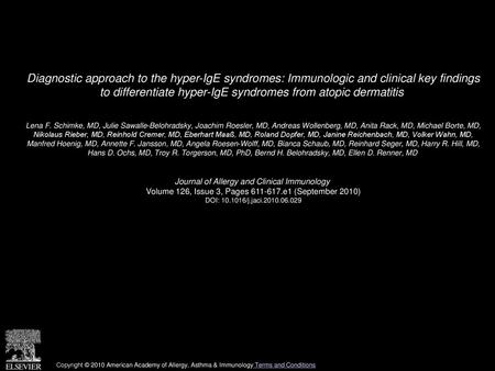 Diagnostic approach to the hyper-IgE syndromes: Immunologic and clinical key findings to differentiate hyper-IgE syndromes from atopic dermatitis  Lena.