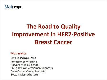 The Road to Quality Improvement in HER2-Positive Breast Cancer