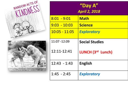 “Day A” April 2, :01 - 9:01 Math 9: :03 Science