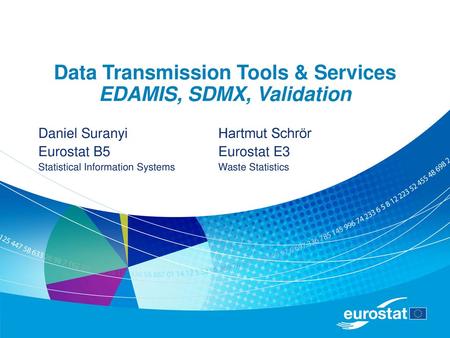 Data Transmission Tools & Services EDAMIS, SDMX, Validation