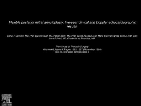 Flexible posterior mitral annuloplasty: five-year clinical and Doppler echocardiographic results  Lionel F Camilleri, MD, PhD, Bruno Miguel, MD, Patrick.