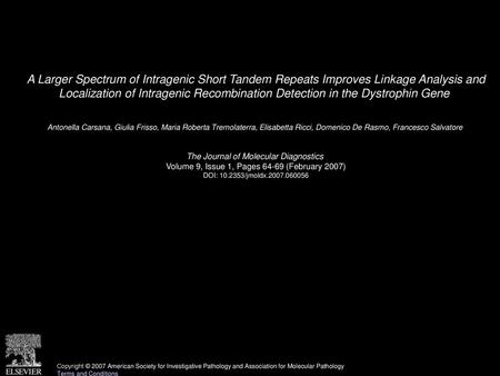 A Larger Spectrum of Intragenic Short Tandem Repeats Improves Linkage Analysis and Localization of Intragenic Recombination Detection in the Dystrophin.