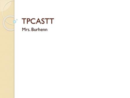 TPCASTT Mrs. Burhenn.