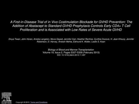 A First-in-Disease Trial of in Vivo Costimulation Blockade for GVHD Prevention: The Addition of Abatacept to Standard GVHD Prophylaxis Controls Early.