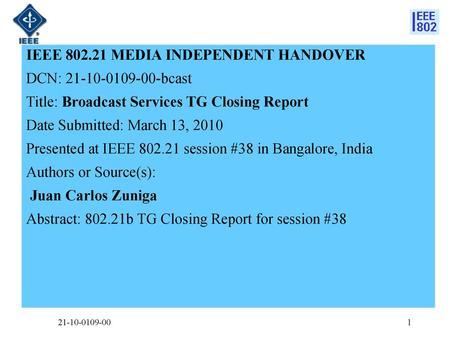 IEEE MEDIA INDEPENDENT HANDOVER DCN: bcast