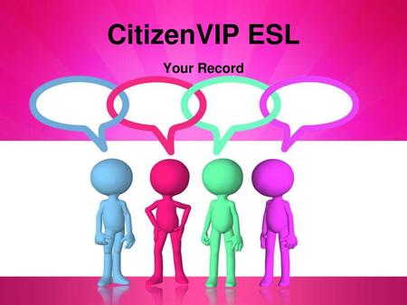 CitizenVIP ESL Your Record.