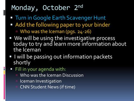 Monday, October 2nd Turn in Google Earth Scavenger Hunt