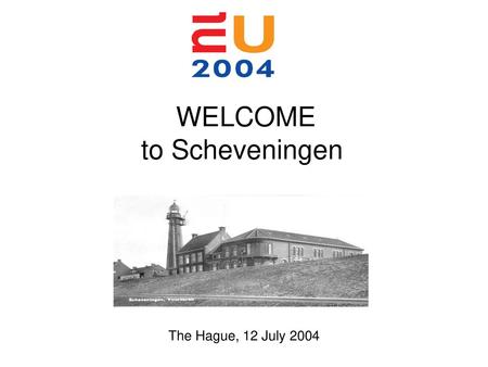 WELCOME to Scheveningen