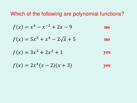 Which of the following are polynomial functions?