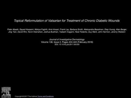 Topical Reformulation of Valsartan for Treatment of Chronic Diabetic Wounds  Peter Abadir, Sayed Hosseini, Mahya Faghih, Amir Ansari, Frank Lay, Barbara.