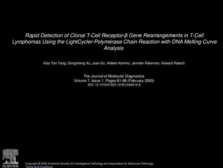 Rapid Detection of Clonal T-Cell Receptor-β Gene Rearrangements in T-Cell Lymphomas Using the LightCycler-Polymerase Chain Reaction with DNA Melting Curve.