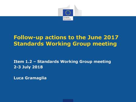 Follow-up actions to the June 2017 Standards Working Group meeting