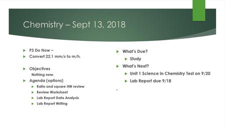 Chemistry – Sept 13, What’s Due? Study What’s Next?