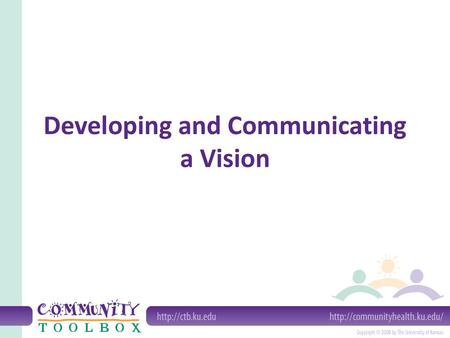 Developing and Communicating a Vision