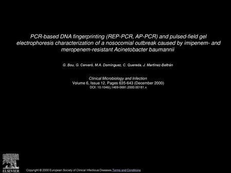 PCR-based DNA fingerprinting (REP-PCR, AP-PCR) and pulsed-field gel electrophoresis characterization of a nosocomial outbreak caused by imipenem- and.