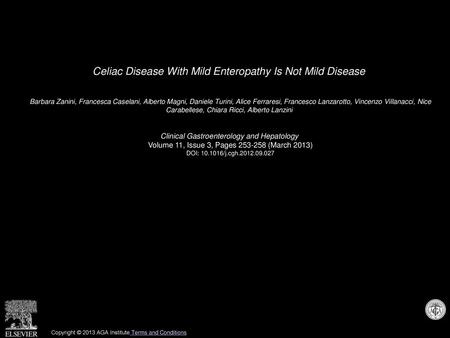 Celiac Disease With Mild Enteropathy Is Not Mild Disease