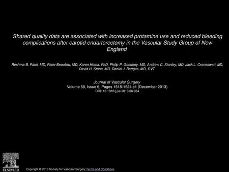 Shared quality data are associated with increased protamine use and reduced bleeding complications after carotid endarterectomy in the Vascular Study.