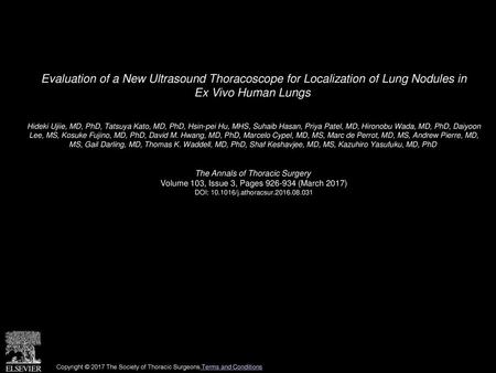 Evaluation of a New Ultrasound Thoracoscope for Localization of Lung Nodules in Ex Vivo Human Lungs  Hideki Ujiie, MD, PhD, Tatsuya Kato, MD, PhD, Hsin-pei.