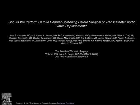 Should We Perform Carotid Doppler Screening Before Surgical or Transcatheter Aortic Valve Replacement?  Jose F. Condado, MD, MS, Hanna A. Jensen, MD,