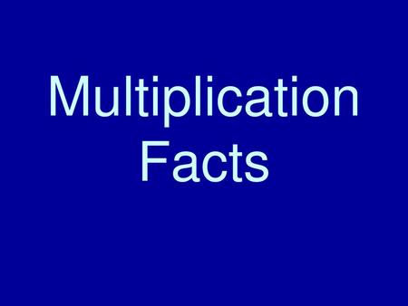 Multiplication Facts.