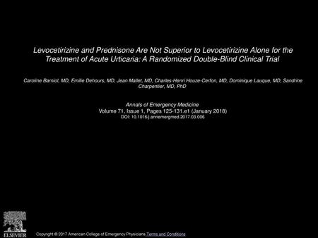 Levocetirizine and Prednisone Are Not Superior to Levocetirizine Alone for the Treatment of Acute Urticaria: A Randomized Double-Blind Clinical Trial 