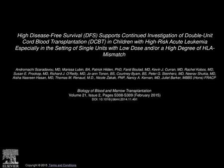 High Disease-Free Survival (DFS) Supports Continued Investigation of Double-Unit Cord Blood Transplantation (DCBT) in Children with High-Risk Acute Leukemia.