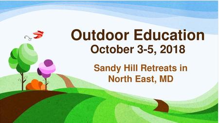 Outdoor Education October 3-5, 2018