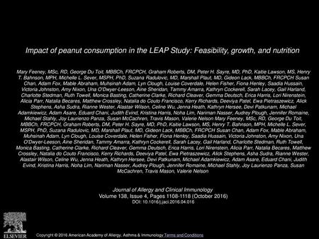 Impact of peanut consumption in the LEAP Study: Feasibility, growth, and nutrition  Mary Feeney, MSc, RD, George Du Toit, MBBCh, FRCPCH, Graham Roberts,