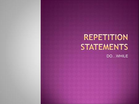 REPETITION STATEMENTS