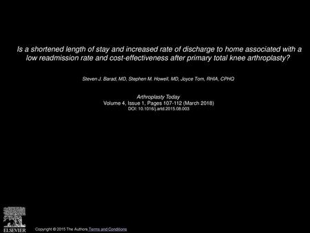 Is a shortened length of stay and increased rate of discharge to home associated with a low readmission rate and cost-effectiveness after primary total.