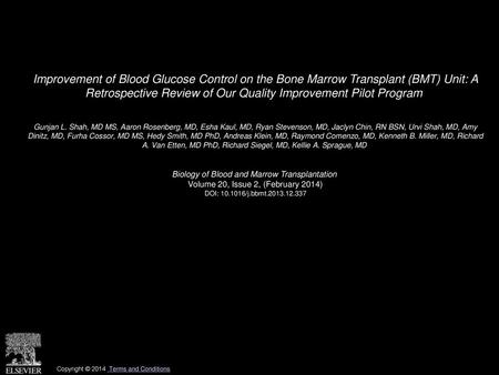 Improvement of Blood Glucose Control on the Bone Marrow Transplant (BMT) Unit: A Retrospective Review of Our Quality Improvement Pilot Program  Gunjan.