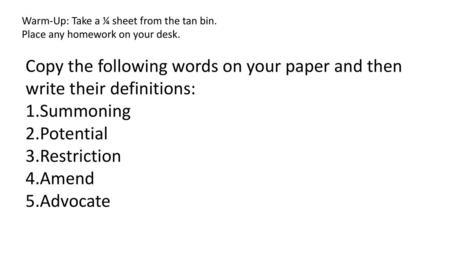 Warm-Up: Take a ¼ sheet from the tan bin.