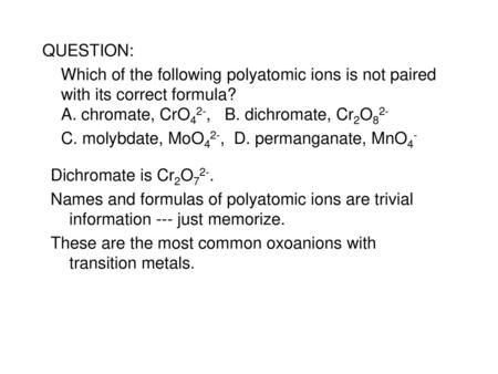 C. molybdate, MoO42-, D. permanganate, MnO4-