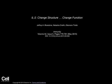 IL-2: Change Structure … Change Function