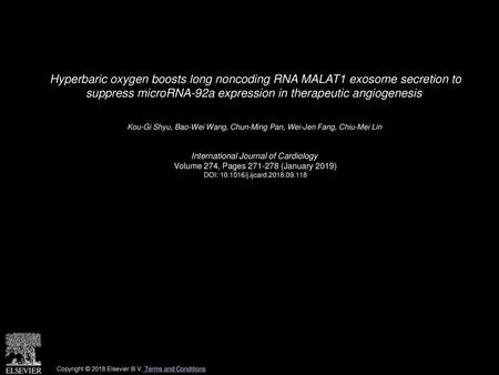 Hyperbaric oxygen boosts long noncoding RNA MALAT1 exosome secretion to suppress microRNA-92a expression in therapeutic angiogenesis  Kou-Gi Shyu, Bao-Wei.