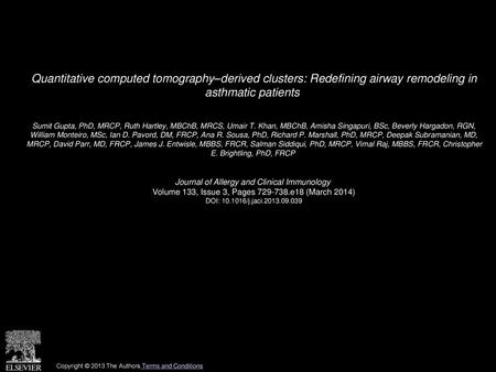 Quantitative computed tomography–derived clusters: Redefining airway remodeling in asthmatic patients  Sumit Gupta, PhD, MRCP, Ruth Hartley, MBChB, MRCS,