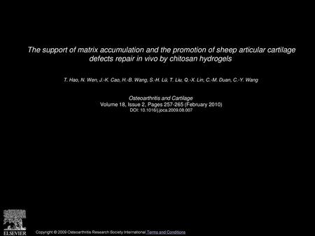 The support of matrix accumulation and the promotion of sheep articular cartilage defects repair in vivo by chitosan hydrogels  T. Hao, N. Wen, J.-K.