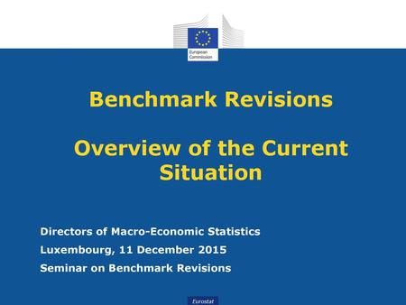 Benchmark Revisions Overview of the Current Situation