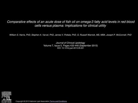 Comparative effects of an acute dose of fish oil on omega-3 fatty acid levels in red blood cells versus plasma: Implications for clinical utility  William.