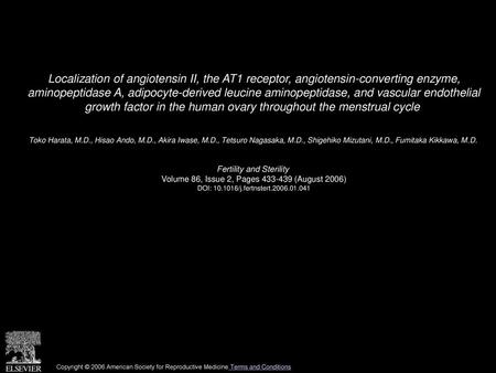 Localization of angiotensin II, the AT1 receptor, angiotensin-converting enzyme, aminopeptidase A, adipocyte-derived leucine aminopeptidase, and vascular.