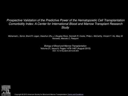 Prospective Validation of the Predictive Power of the Hematopoietic Cell Transplantation Comorbidity Index: A Center for International Blood and Marrow.